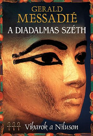 [Viharok a Níluson 03] • A diadalmas Széth